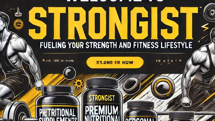 Welcome to Strongist: Fueling Your Strength and Fitness Lifestyle